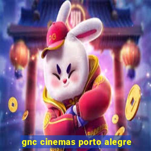 gnc cinemas porto alegre